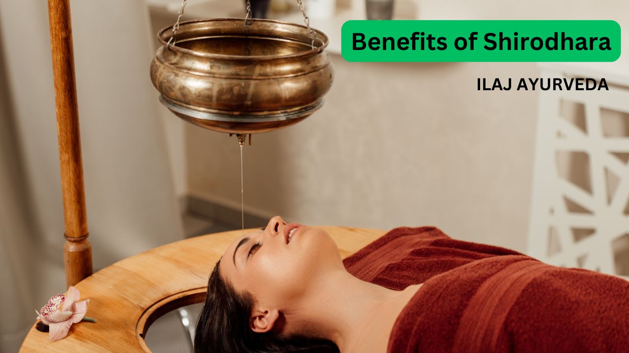 Benefits of Shirodhara